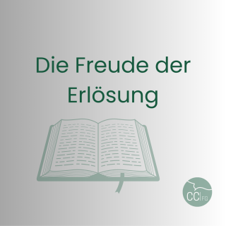 Die Freude der Erlösung - Lukas 12