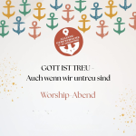 Gott ist treu - auch wenn wir untreu sind